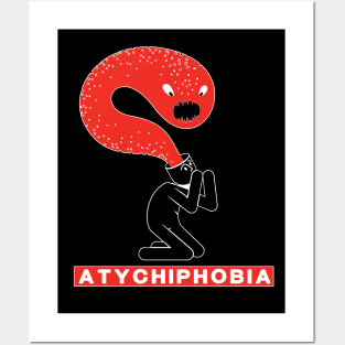 Atychiphobia-Fear Of Failure Posters and Art